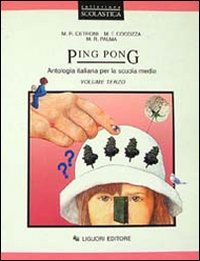 Ping pong. Antologia italiana. Per la Scuola media (Vol. 3) Professional & Reference Books