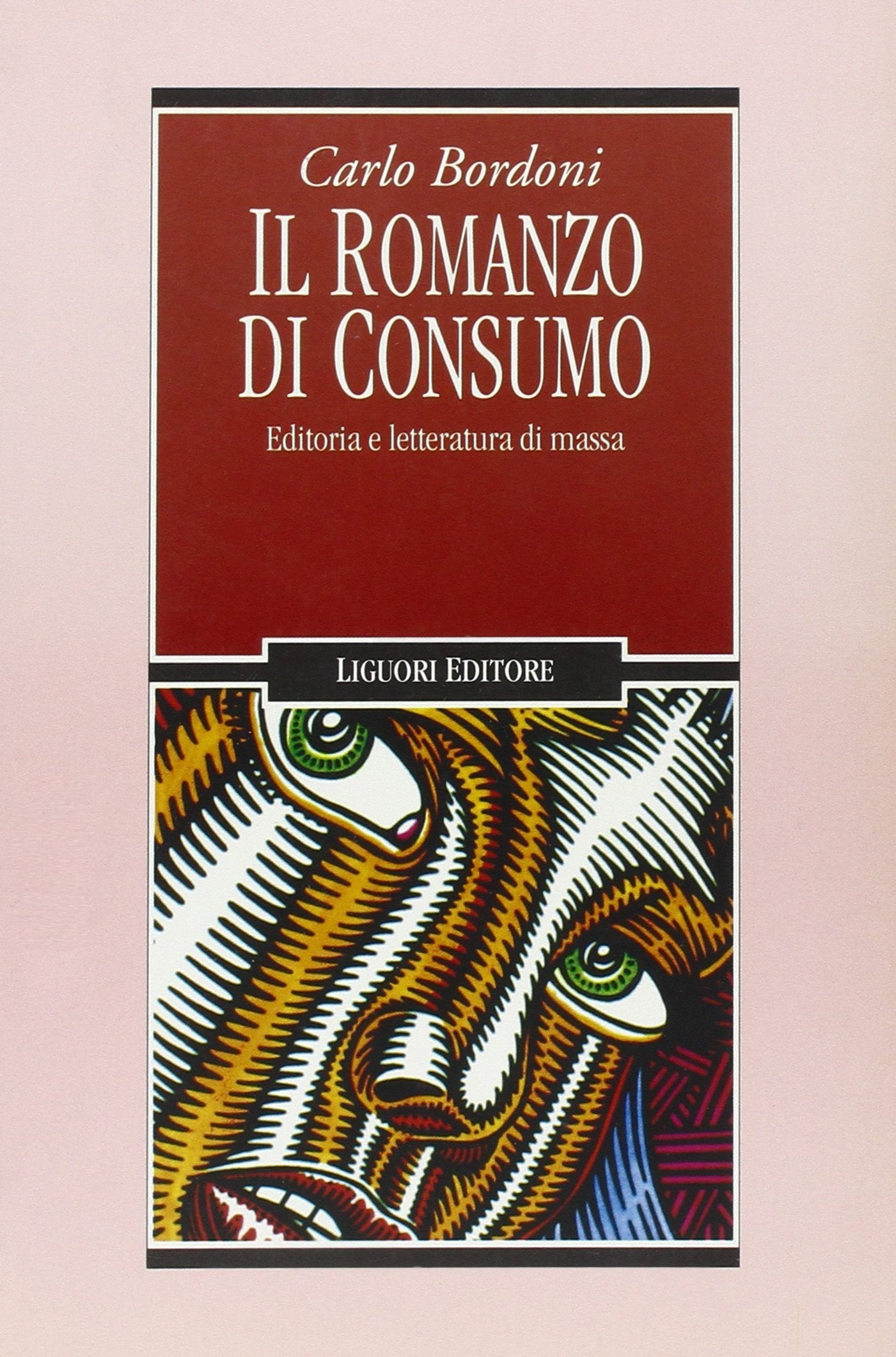 Il romanzo di consumo. Editoria e letteratura di massa Contemporary literature
