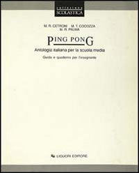 Ping pong. Antologia italiana. Guida e quaderno per l'insegnante. Per la Scuola media Professional & Reference Books