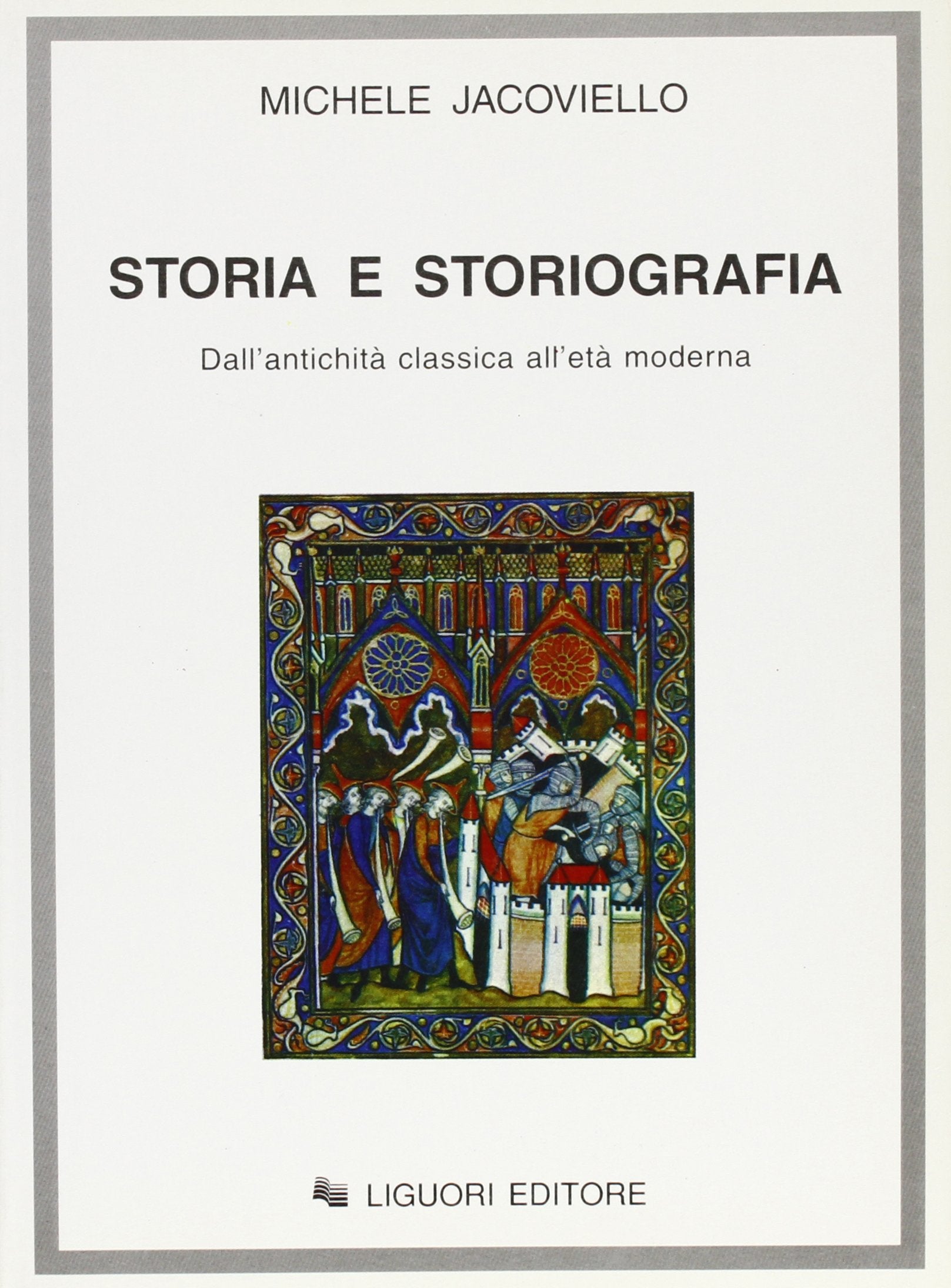 Storia e storiografia. Dall'antichità classica all'età moderna Politics & History