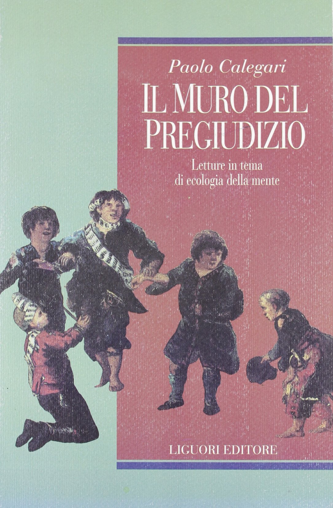 Il muro del pregiudizio. Letture in tema di ecologia della mente book