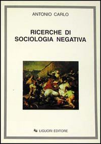 Ricerche di sociologia negativa Social Sciences