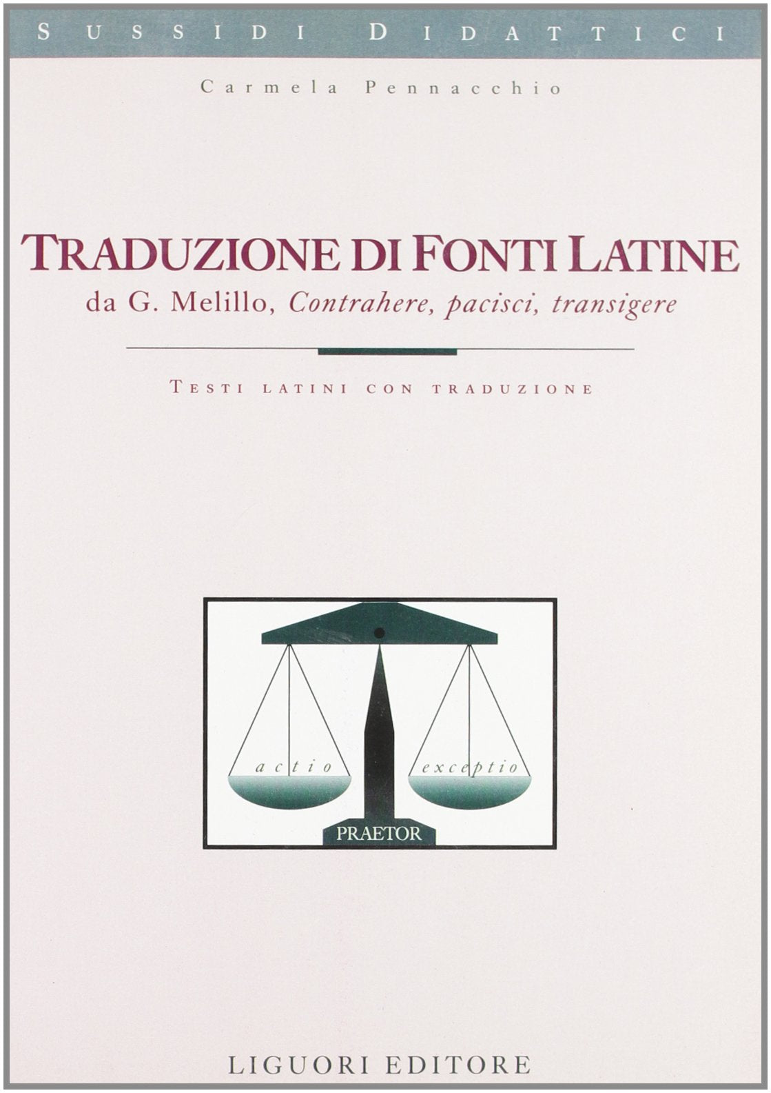 Traduzione di fonti latine. Contrahere, pacisci, transigere. Testi latini con traduzione Law