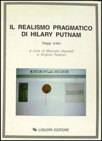 Il realismo pragmatico di Hilary Putnam. Saggi critici Philosophy