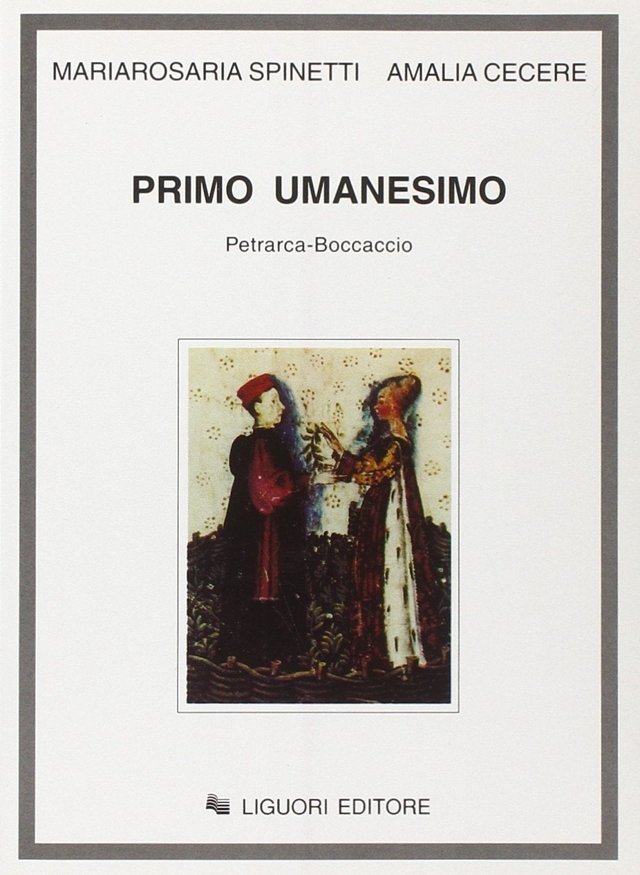 Primo umanesimo. Petrarca-Boccaccio Politics & History