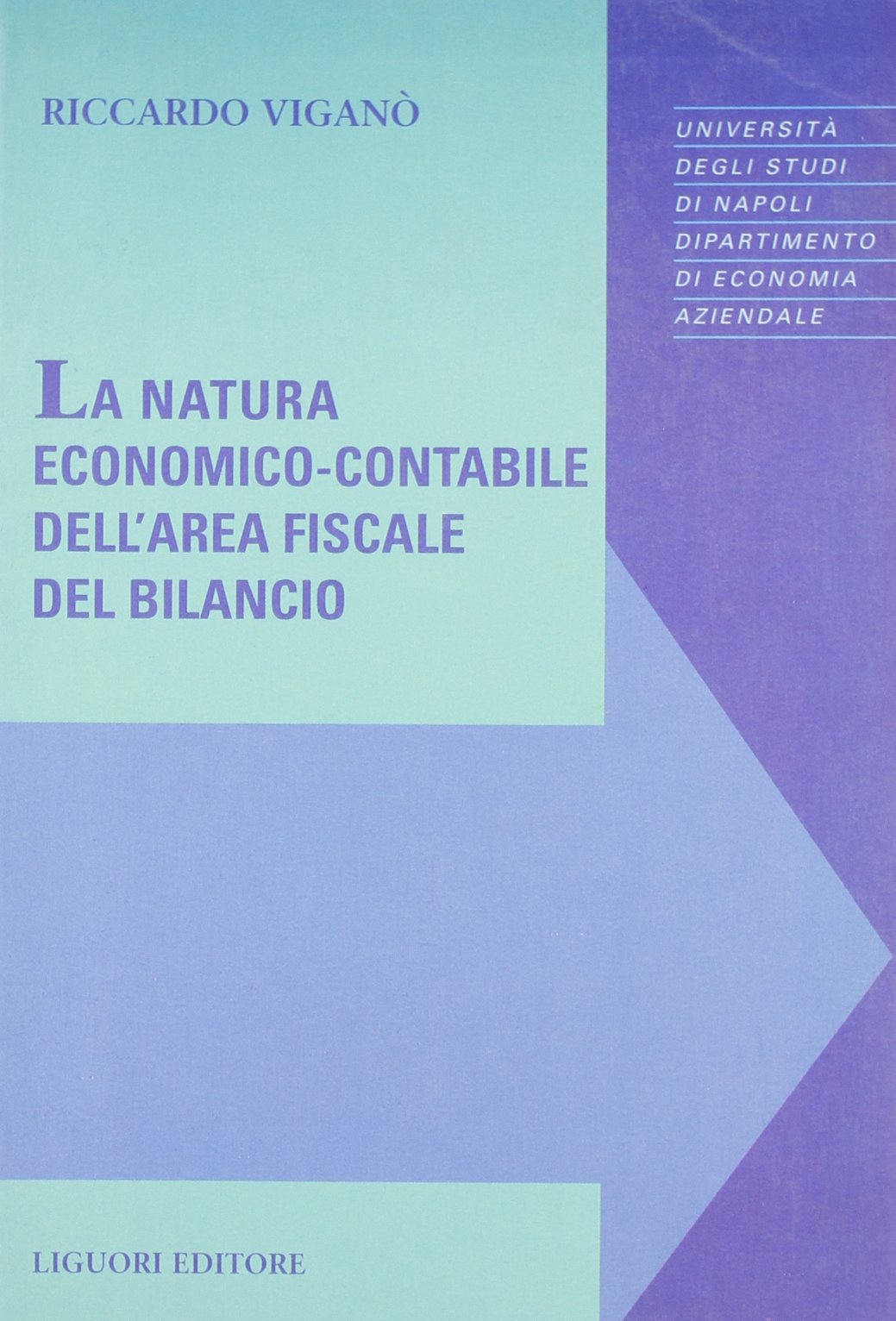 La natura economico-contabile dell'area fiscale del bilancio (Studi di ragioneria e economia aziendale) Business, Finance & Career