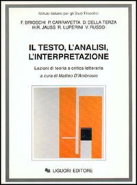 Il testo, l'analisi, l'interpretazione. Lezioni di teoria e critica letteraria (Vol. 1) book