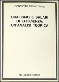 Dualismo e salari di efficienza: un'analisi teorica Business, Finance & Career