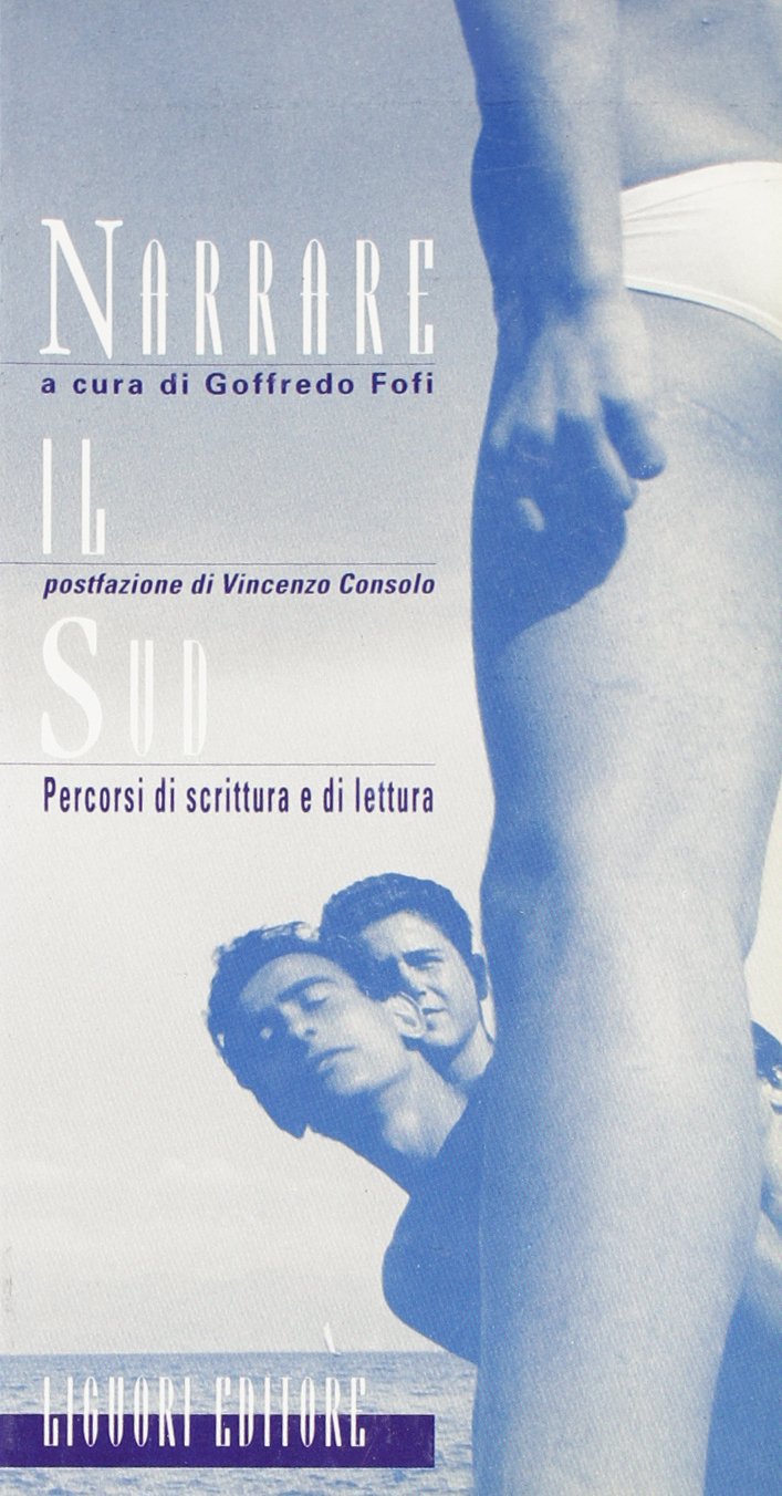 Narrare il Sud. Percorsi di scrittura e di lettura Contemporary literature