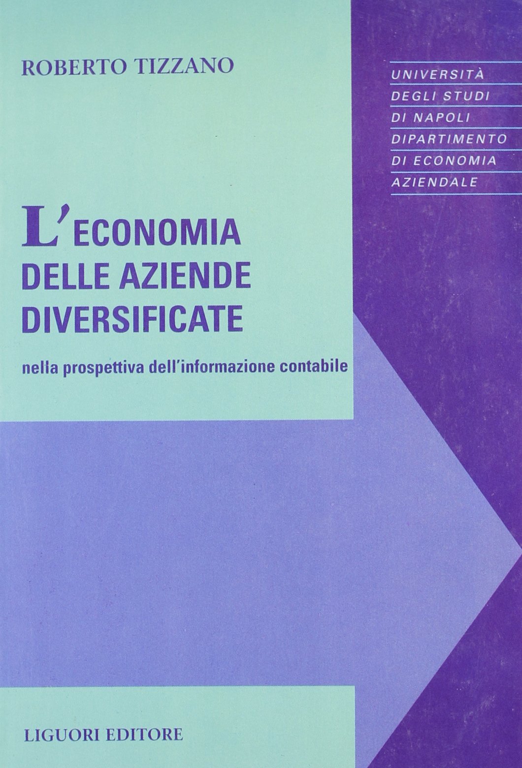 L'economia delle aziende diversificate nella prospettiva dell'informazione contabile (Studi di ragioneria e economia aziendale) Business, Finance & Career