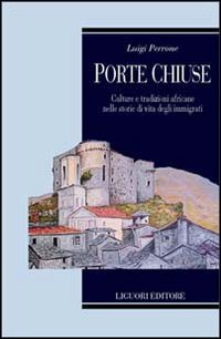 Porte chiuse. Culture e tradizioni africane nelle storie di vita degli immigrati (Società territorio e ambiente, Band 17) Books