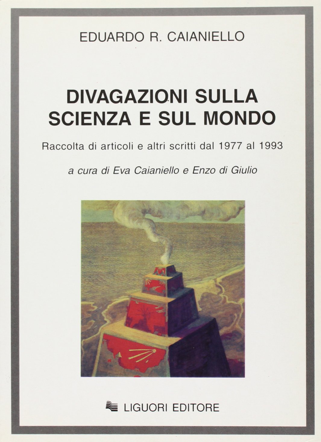 Divagazioni sulla scienza e sul mondo. Raccolta di articoli e di altri scritti dal 1977 al 1993 Business & Technology