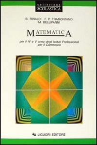 Matematica. Per la 4ª e 5ª classe degli Ist. Professionali per il commercio Professional & Reference Books