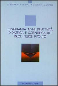 Cinquanta anni di attività didattica e scientifica del prof. Felice Ippolito Reference Books