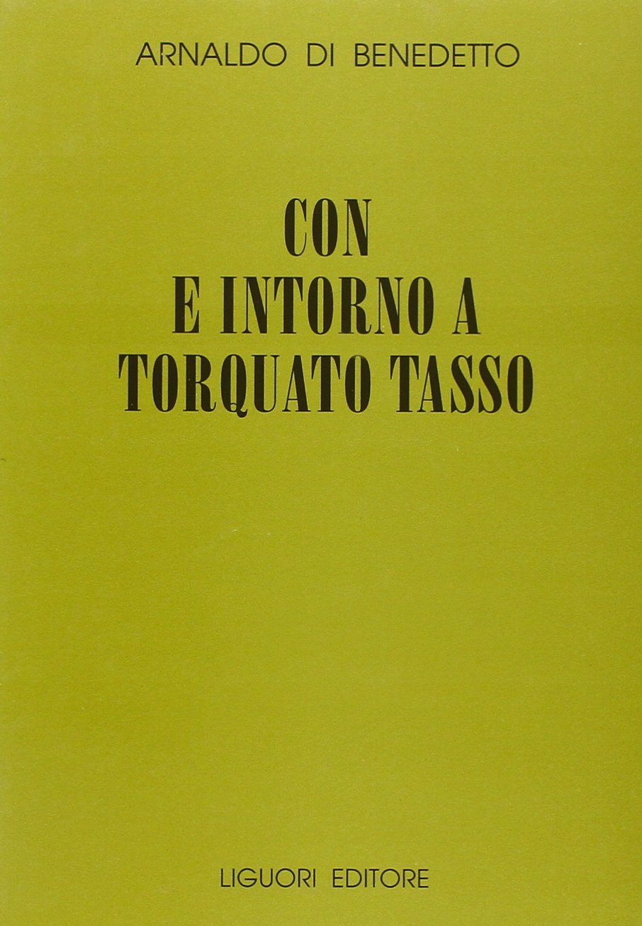 Con e intorno a Torquato Tasso (Collana di testi e di critica, Band 32) Contemporary literature