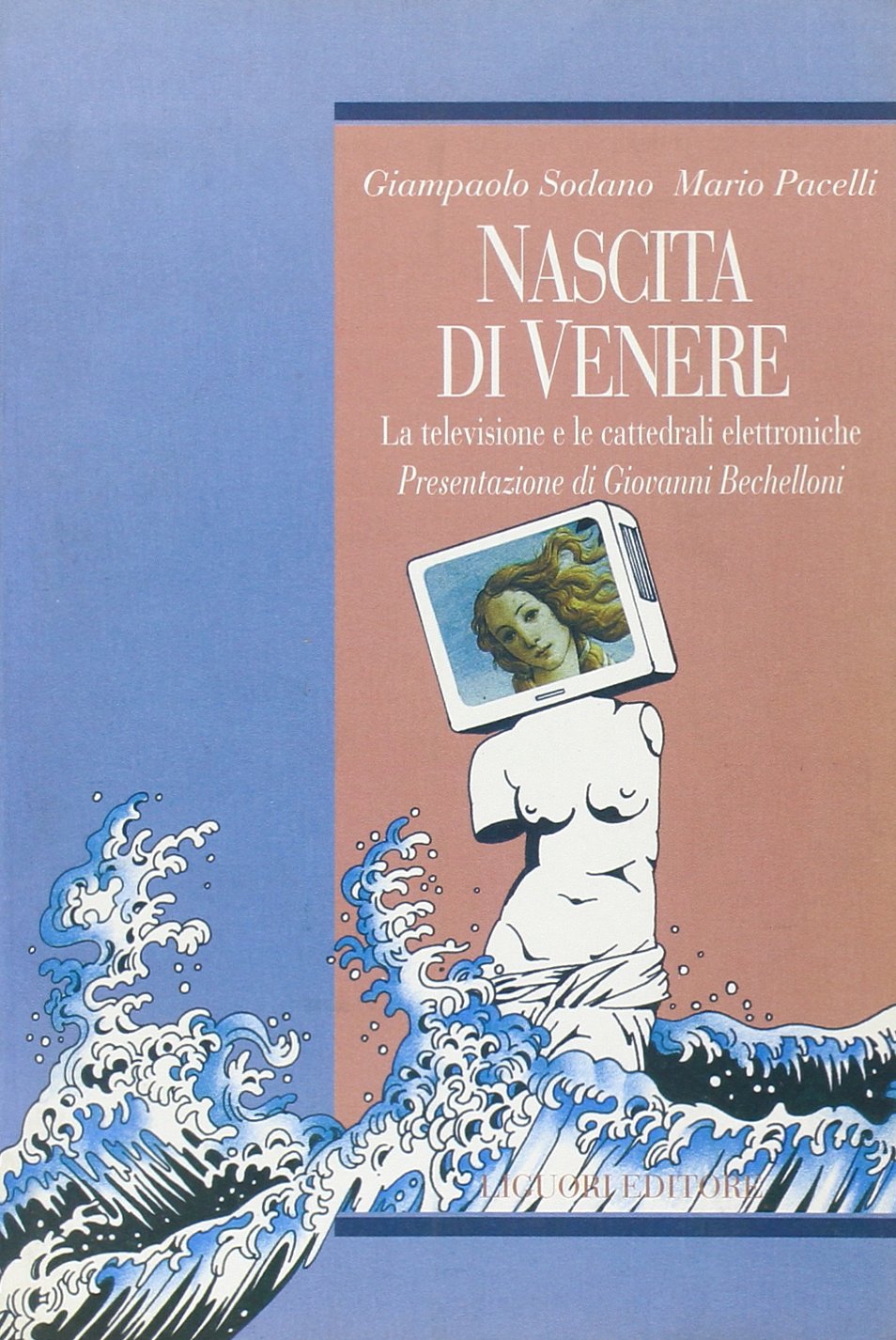 Nascita di Venere. La televisione e le cattedrali elettroniche (Metropolis) Media & Communication