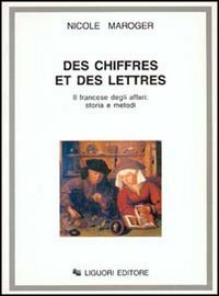 Des chiffres et des lettres. Il francese degli affari: storia e metodi Business, Finance & Career