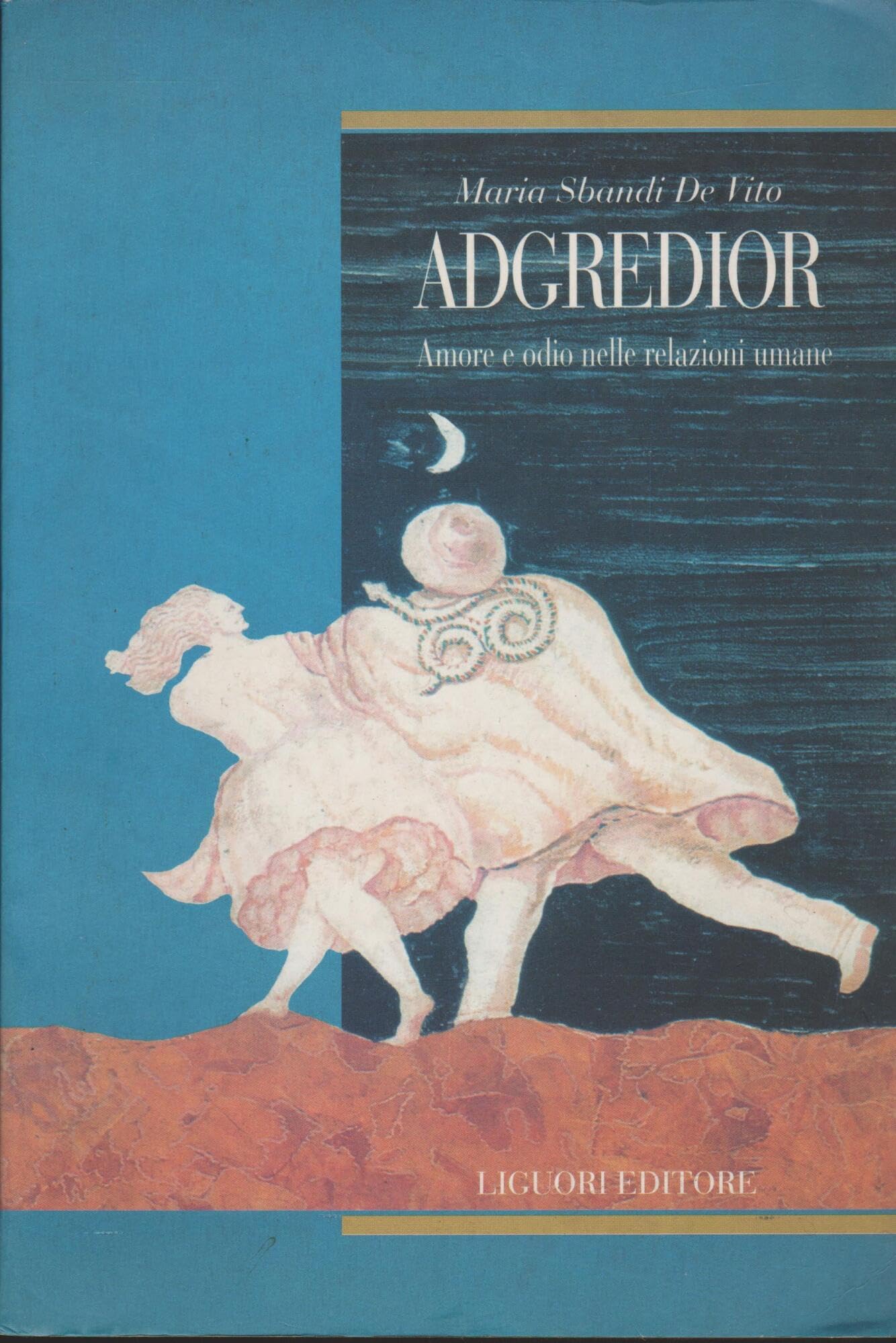 Adgredior. Amore e odio nelle relazioni sociali (Arcadia) Books