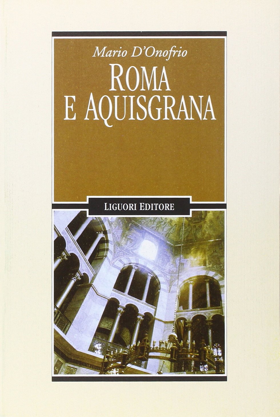 Roma e Aquisgrana (Nuovo Medioevo, Band 50) Politics & History