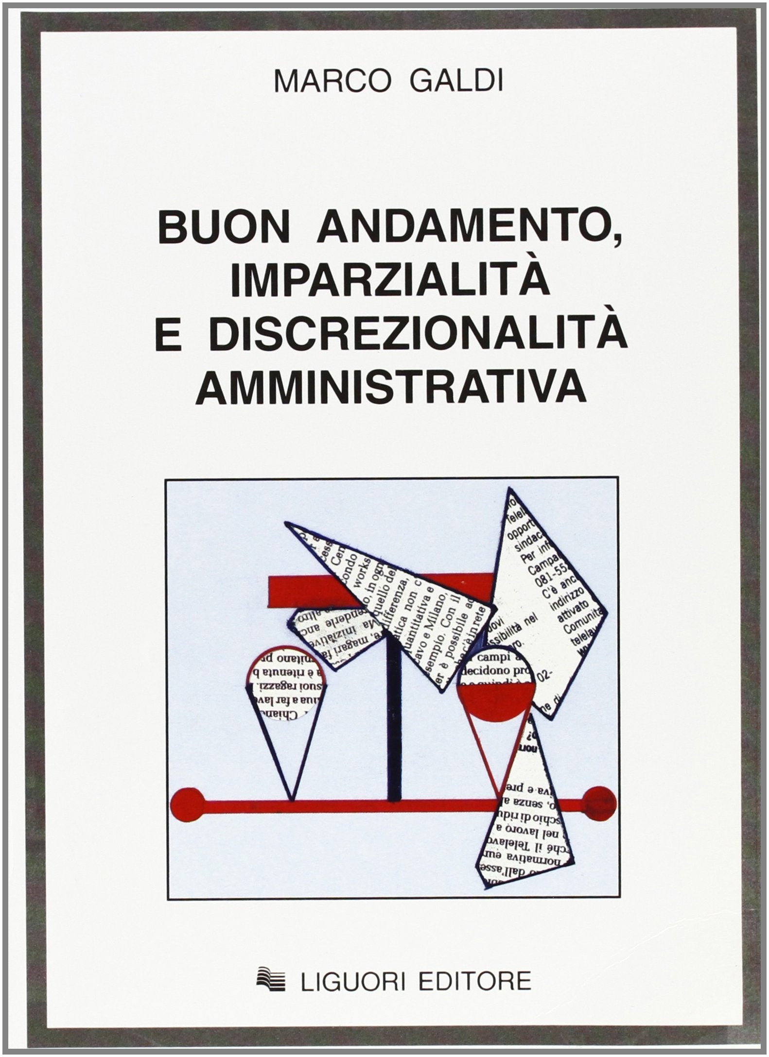 Buon andamento, imparzialità e discrezionalità amministrativa Law