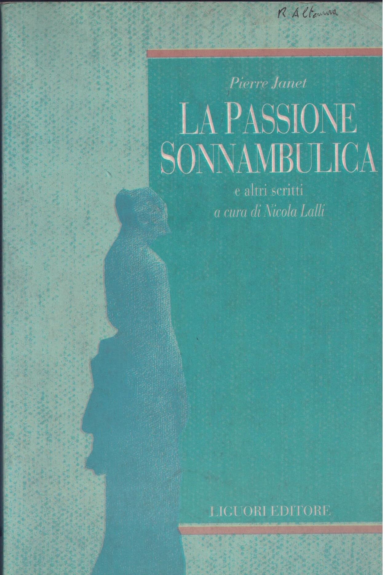 La passione sonnambulica e altri scritti (Psichiatria e psicoterapia, Band 2) Medicine
