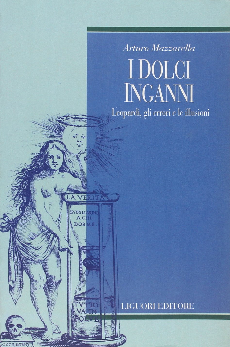 I dolci inganni. Leopardi, gli errori e le illusioni (Teorie e oggetti della filosofia, Band 34) Contemporary literature