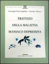 Trattato della malattia maniaco-depressiva (Pegasus) Medicine