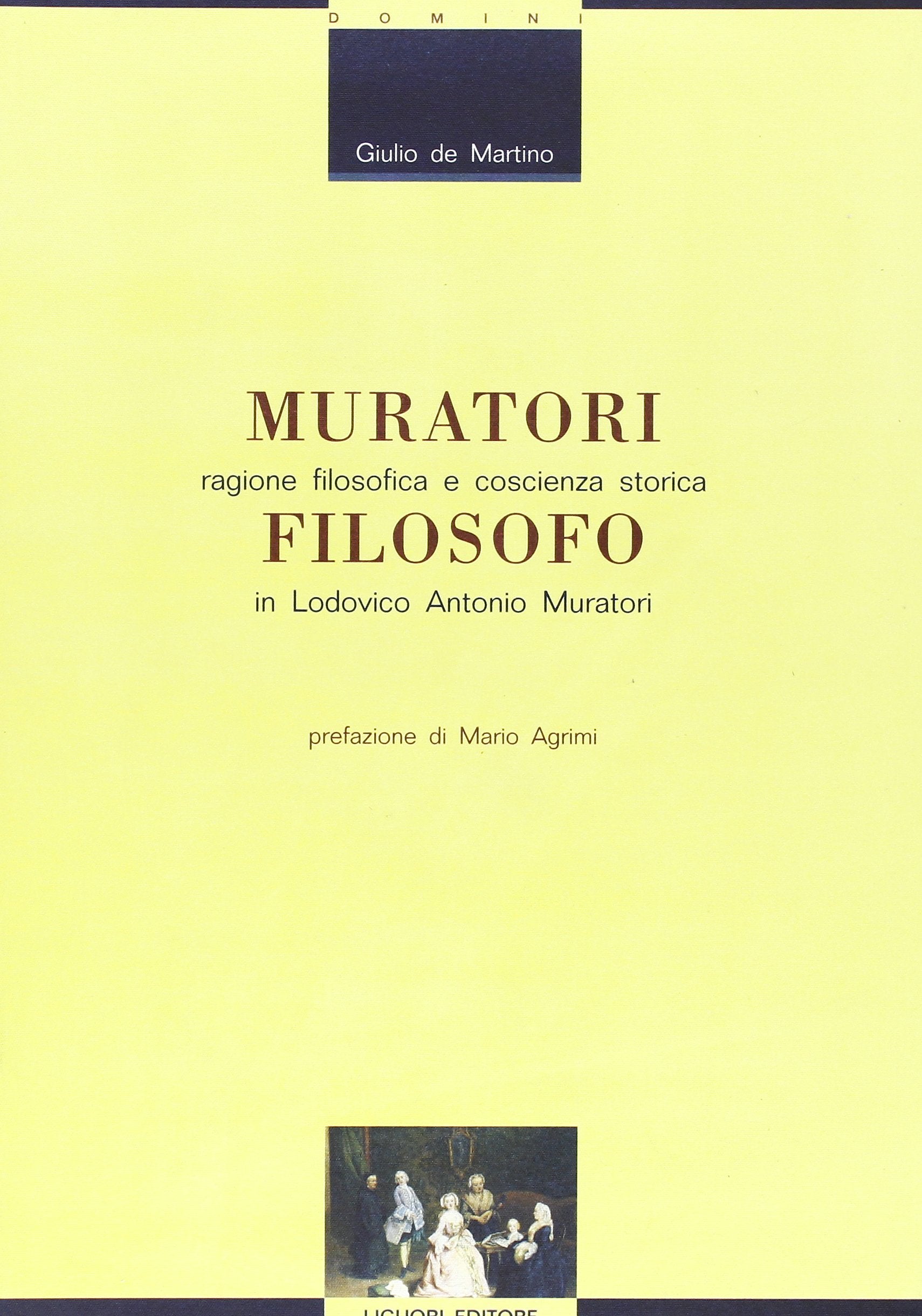 Muratori filosofo. Ragione filosofica e coscienza storica in Lodovico Antonio Muratori (Memo) Art & Literature