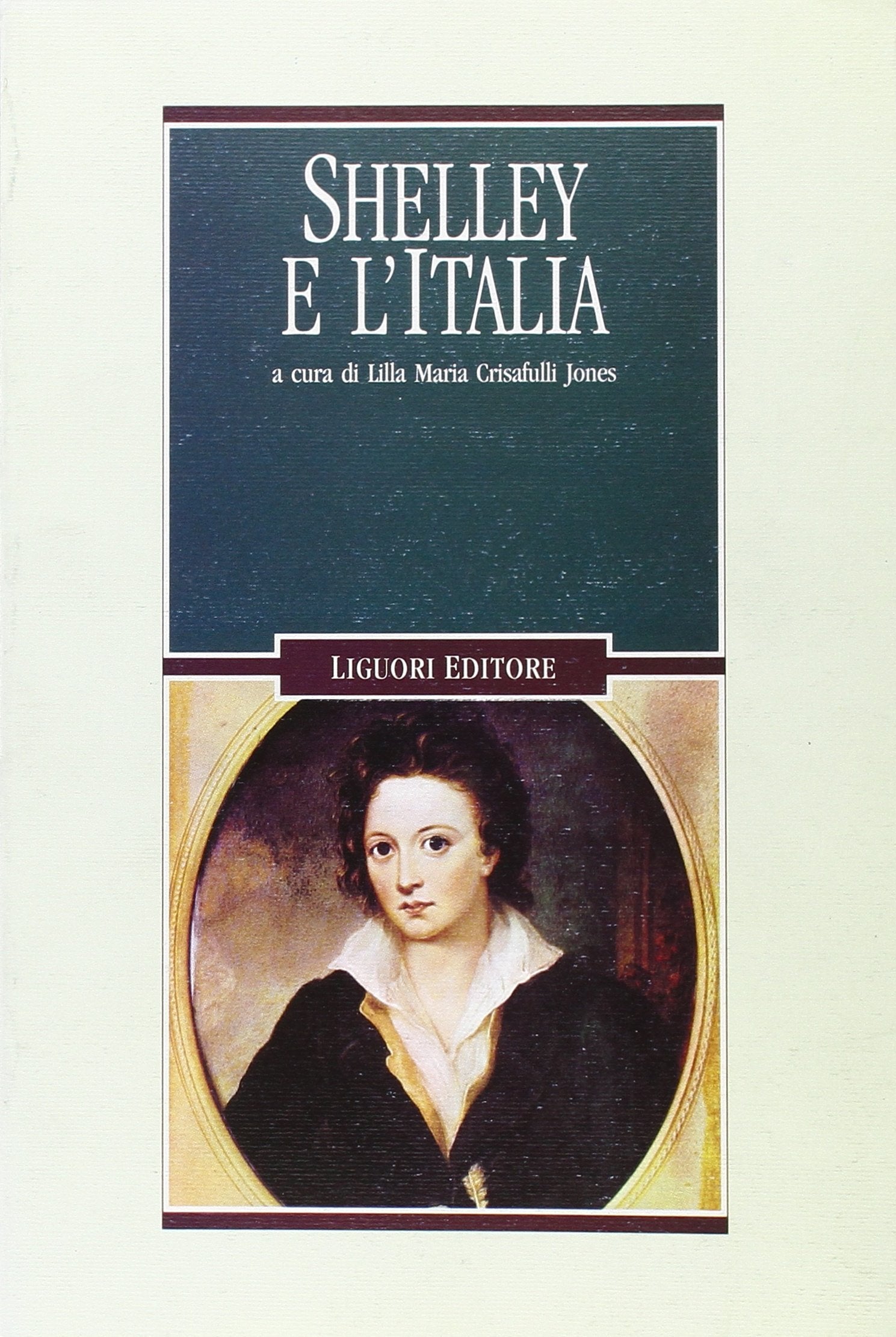 Shelley e l'Italia (Romanticismo e dintorni, Band 7) Contemporary literature