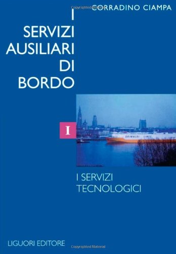 I servizi ausiliari di bordo. I servizi tecnologici (Vol. 1) Leisure, Home & Garden