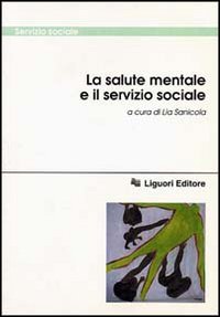 La salute mentale e il servizio sociale Social Sciences
