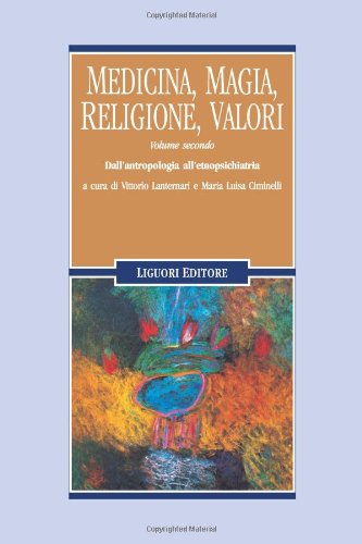 Medicina, magia, religione, valori. Dall'Antropologia all'Etnopsichiatria (Vol. 2) book