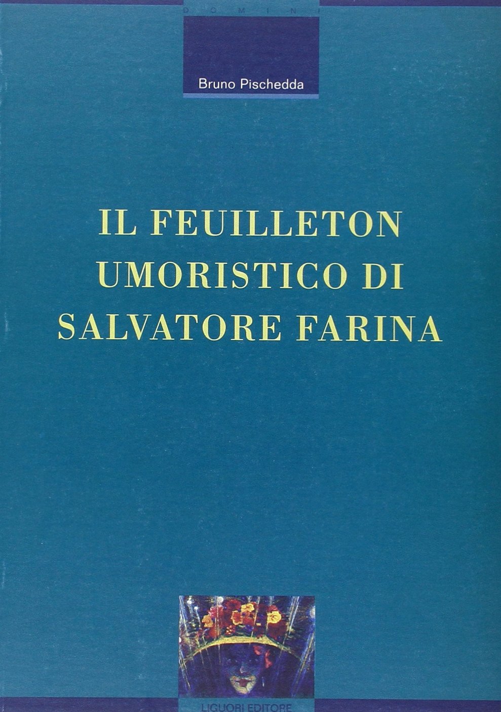 Il feuilleton umoristico di Salvatore Farina (Critica e letteratura, Band 6) Contemporary literature