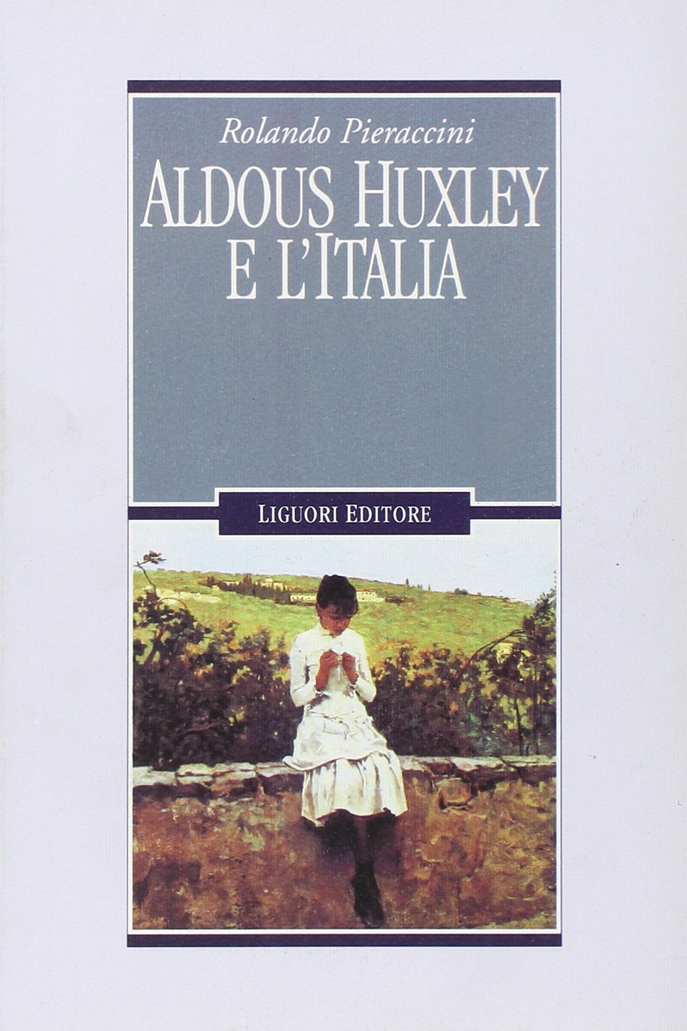 Aldous Huxley e l'Italia (Il leone e l'unicorno, Band 7) Contemporary literature