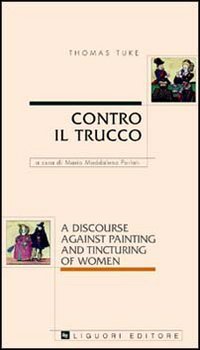 Contro il trucco. A discourse against painting and tincturing of women (Angelica, Band 2) Books