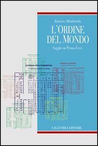 L'ordine del mondo. Saggio su Primo Levi (Teorie e oggetti della letteratura, Band 20) Contemporary literature