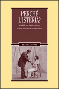 Perché l'isteria? Attualità di una malattia ontologica Books