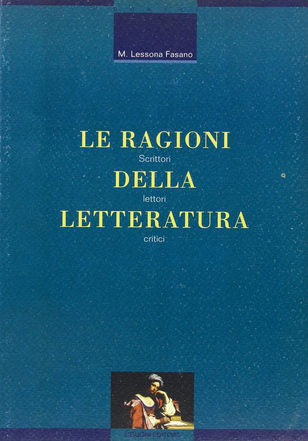 Le ragioni della letteratura. Scrittori, lettori, critici (Critica e letteratura, Band 10) Contemporary literature Books