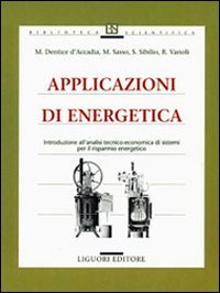 Applicazioni di energetica. Introduzione all'analisi tecnico-economica di sistemi per il risparmio energetico book