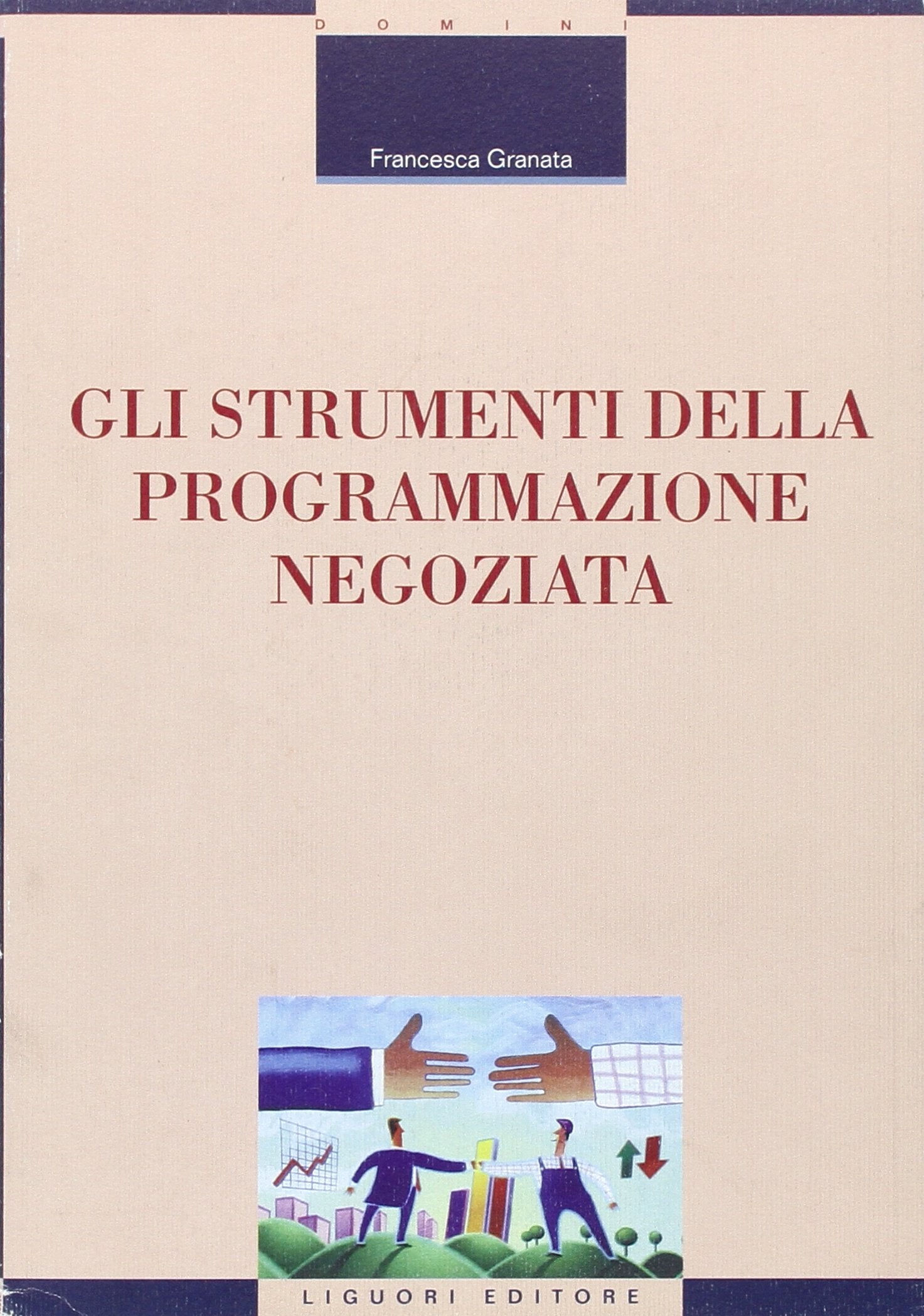 Gli strumenti della programmazione negoziata (Gestione d'azienda, Band 3) Business, Finance & Career