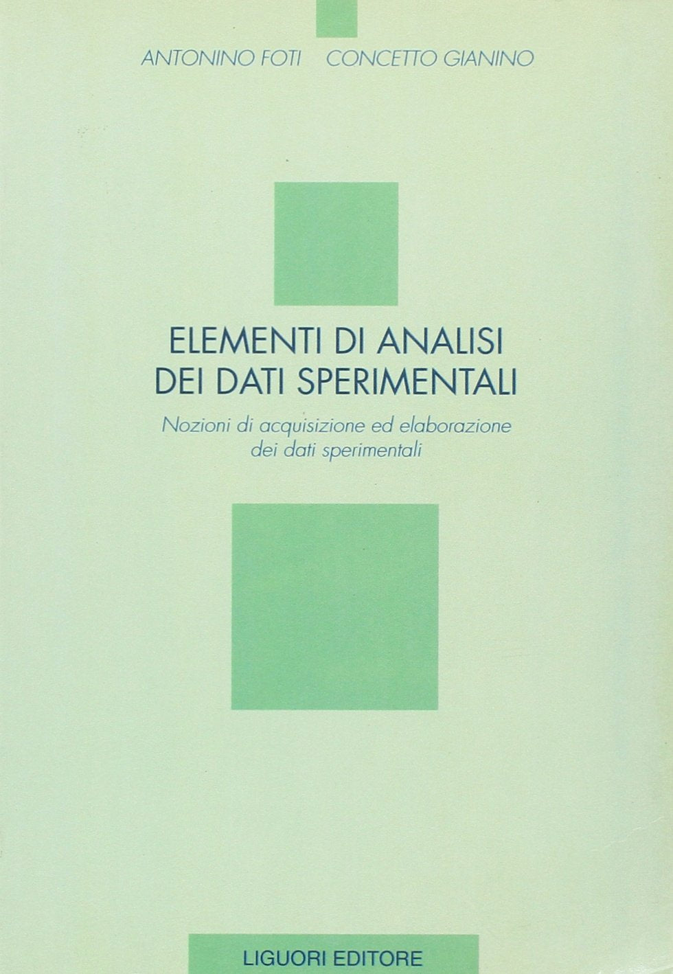 Elementi di analisi dei dati sperimentali. Nozioni ed acquisizione ed elaborazione dei dati sperimentali Natural Sciences