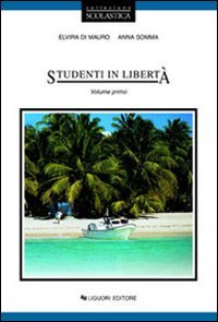 Studenti in libertà. Per le Scuole (Vol. 1) Professional & Reference Books