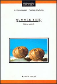 Summer time. Per le Scuole (Vol. 2) Professional & Reference Books