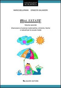Mat estate. Eserciziario di scienze matematiche, chimiche, fisiche e naturali. Per la Scuola media (Vol. 2) Professional & Reference Books