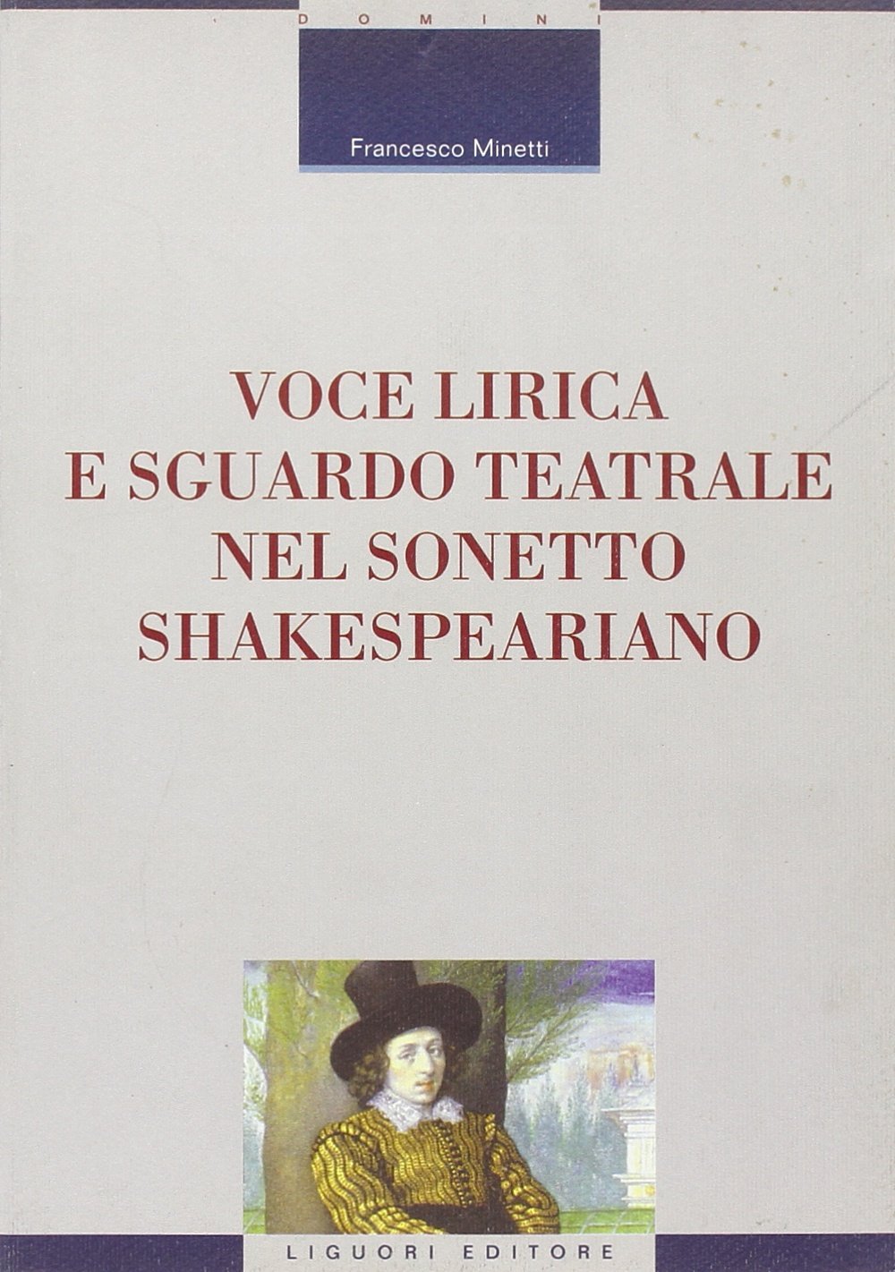 Voce lirica e sguardo teatrale nel sonetto shakespeariano (Critica e letteratura, Band 14) Contemporary literature