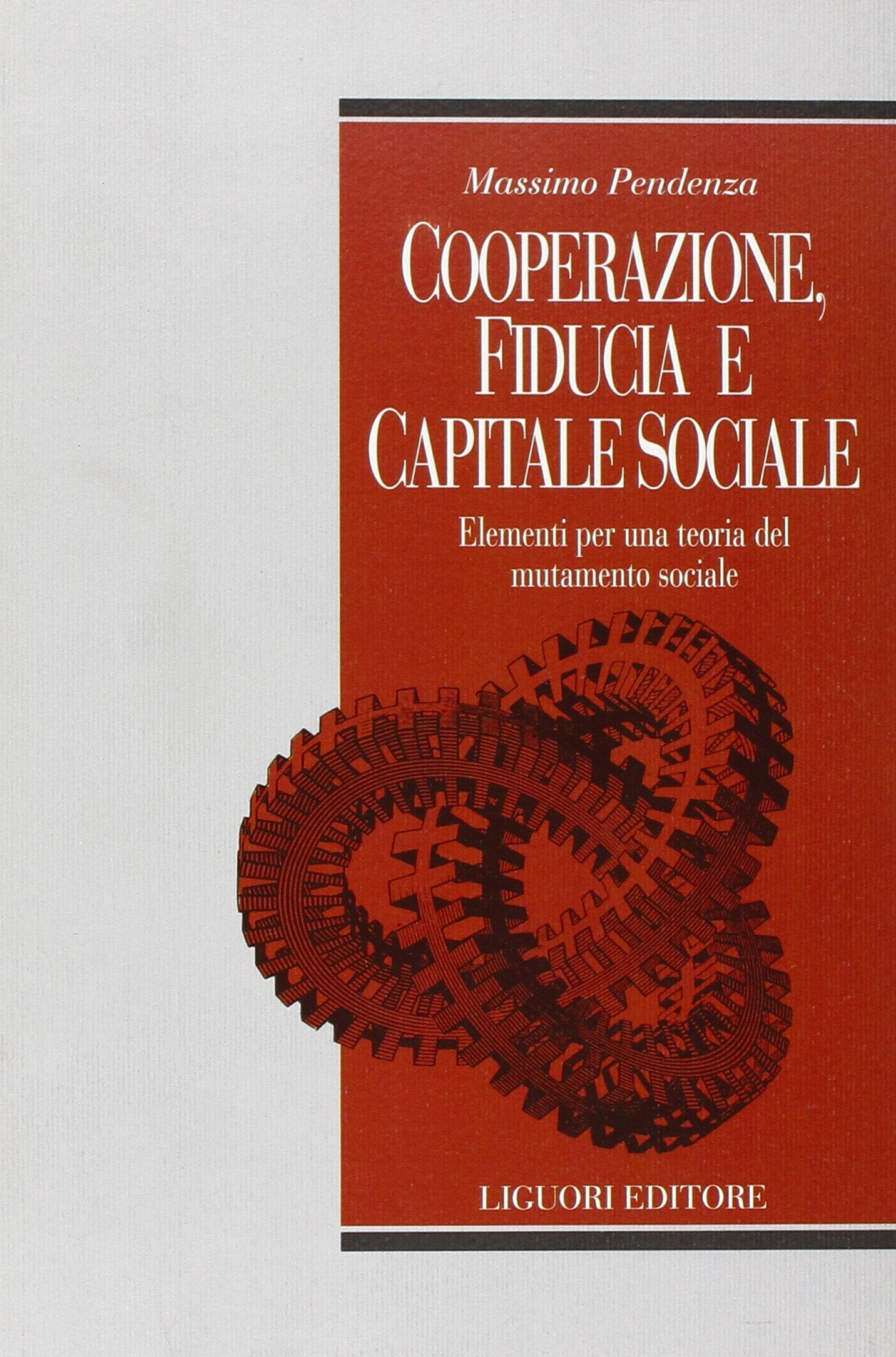 Cooperazione, fiducia e capitale sociale. Elementi per una teoria del mutamento sociale (Arcadia, Band 5) Business, Finance & Career