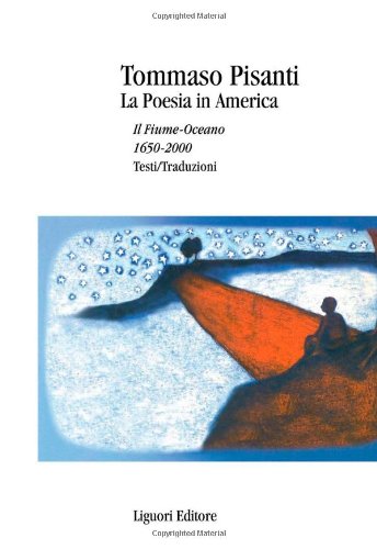 La poesia in America. Il fiume-oceano 1650-2000. Testi/traduzioni (Percorsi, Band 7) Contemporary literature