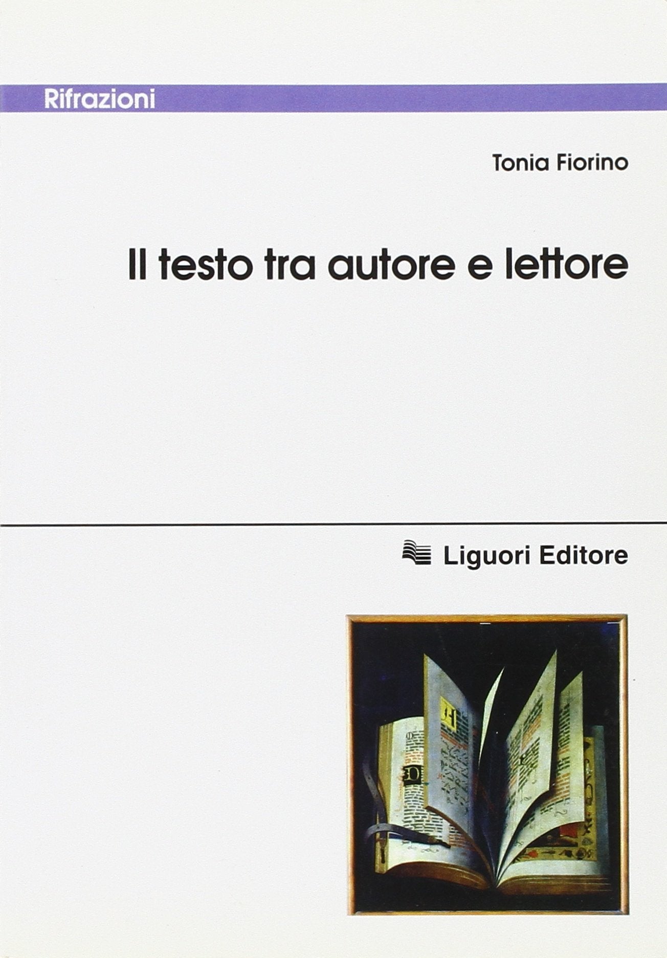 Il testo tra autore e lettore (Rifrazioni, Band 1) Contemporary literature
