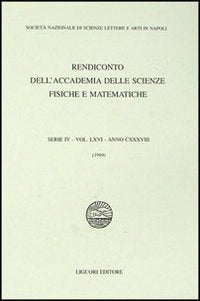 Rendiconto dell'Accademia delle scienze fisiche e matematiche. Serie IV. Anno 1999 (Vol. 66) Reference Books