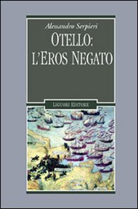 Otello: l'eros negato (Il leone e l'unicorno, Band 14) Contemporary literature